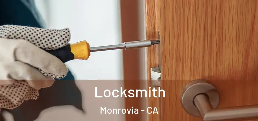  Locksmith Monrovia - CA