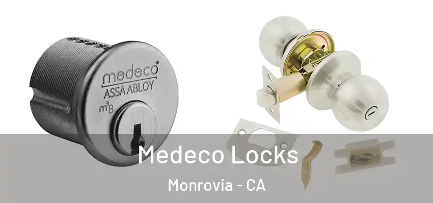  Medeco Locks Monrovia - CA