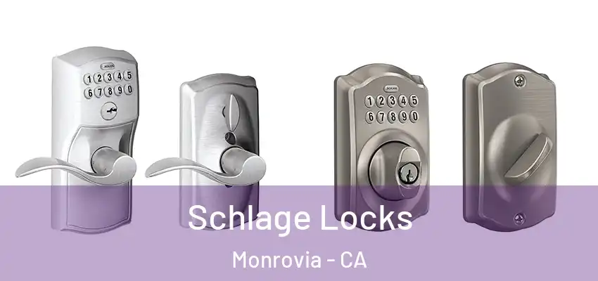  Schlage Locks Monrovia - CA